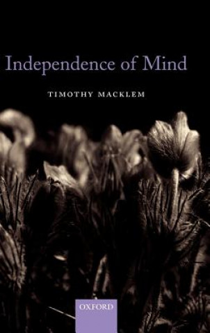 Książka Independence of Mind Timothy Macklem