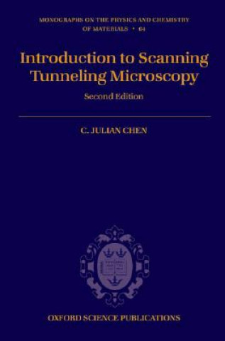 Kniha Introduction to Scanning Tunneling Microscopy Julian C. Chen