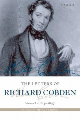 Knjiga Letters of Richard Cobden Anthony Howe