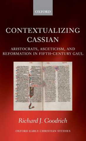 Kniha Contextualizing Cassian Richard J. Goodrich