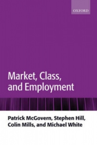 Kniha Market, Class, and Employment Patrick McGovern