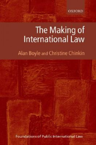 Kniha Making of International Law Alan Boyle