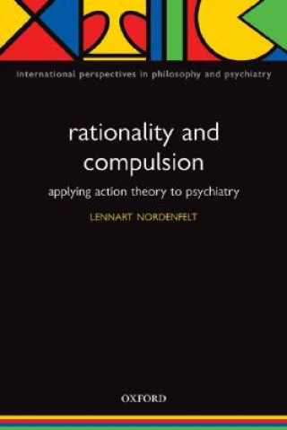 Książka Rationality and Compulsion Lennart Nordenfelt