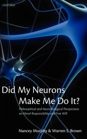 Knjiga Did My Neurons Make Me Do It? Nancey Murphy