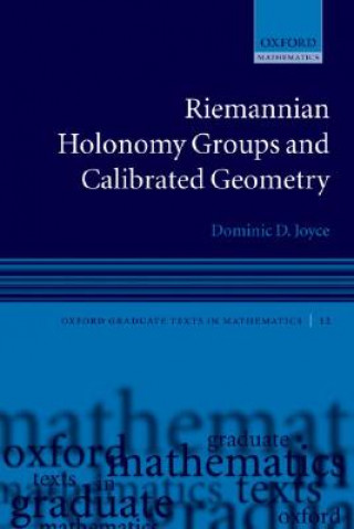 Carte Riemannian Holonomy Groups and Calibrated Geometry Dominic David Joyce