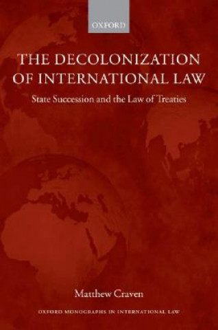 Könyv Decolonization of International Law Matthew Craven