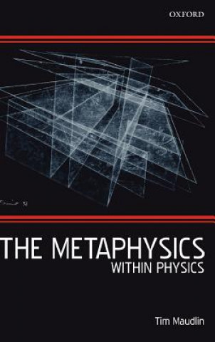 Knjiga Metaphysics Within Physics Tim Maudlin