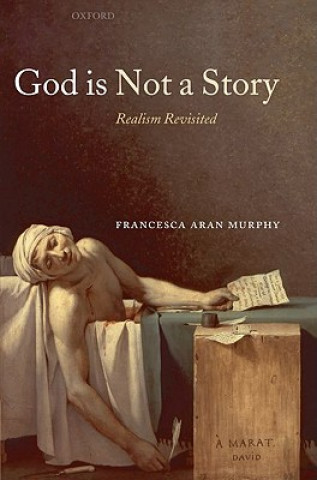 Kniha God Is Not a Story Francesca Murphy