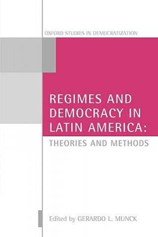 Książka Regimes and Democracy in Latin America Gerardo L. Munck