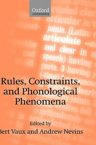 Knjiga Rules, Constraints, and Phonological Phenomena Bert Vaux