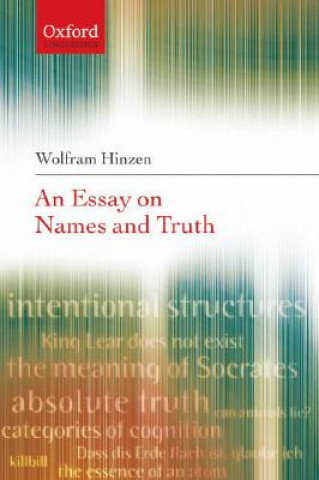 Könyv Essay on Names and Truth Wolfram Hinzen