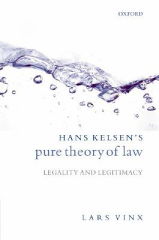 Carte Hans Kelsen's Pure Theory of Law Lars Vinx