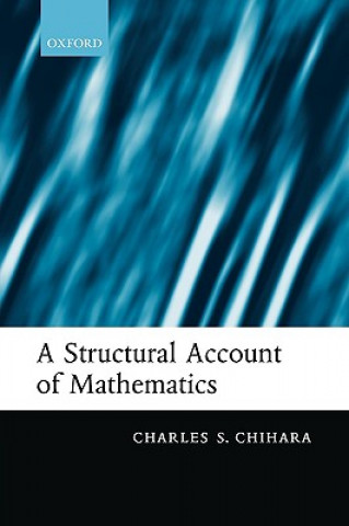 Książka Structural Account of Mathematics Charles S. Chihara