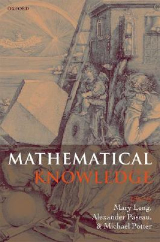 Könyv Mathematical Knowledge Mary Leng