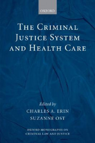 Carte Criminal Justice System and Health Care Charles A. Erin