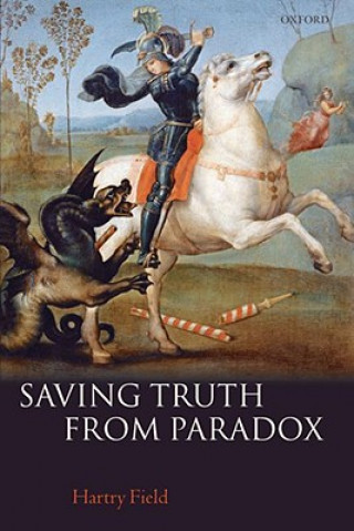 Könyv Saving Truth From Paradox Hartry H. Field