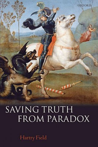 Книга Saving Truth From Paradox Hartry H. Field