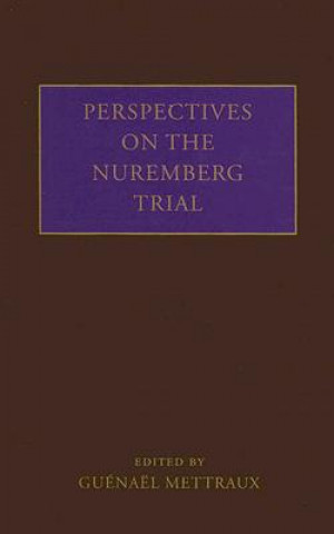 Carte Perspectives on the Nuremberg Trial Guenael Mettraux