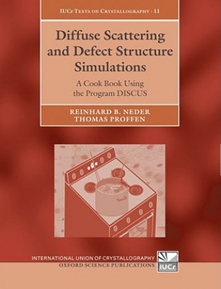 Kniha Diffuse Scattering and Defect Structure Simulations Reinhard B. Neder