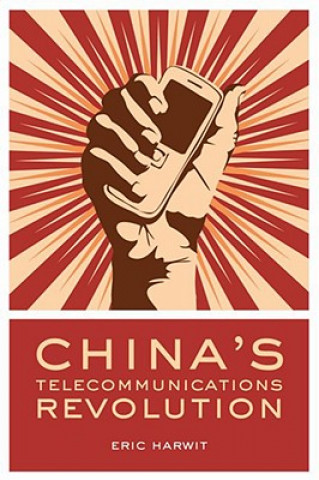 Carte China's Telecommunications Revolution Eric Harwit
