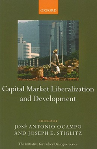 Carte Capital Market Liberalization and Development Jos?ntonio Ocampo