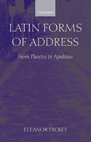 Kniha Latin Forms of Address Eleanor Dickey