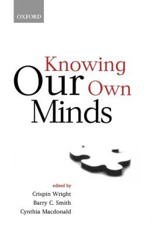Carte Knowing Our Own Minds Crispin Wright