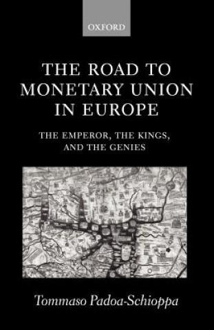 Knjiga Road to Monetary Union in Europe Tommaso Padoa-Schioppa