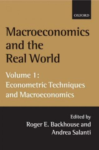 Book Macroeconomics and the Real World: Volume 1: Econometric Techniques and Macroeconomics Roger E. Backhouse