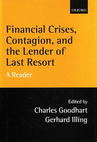 Book Financial Crises, Contagion, and the Lender of Last Resort Charles Goodhart