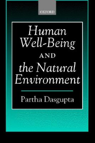 Könyv Human Well-Being and the Natural Environment Partha Dasgupta