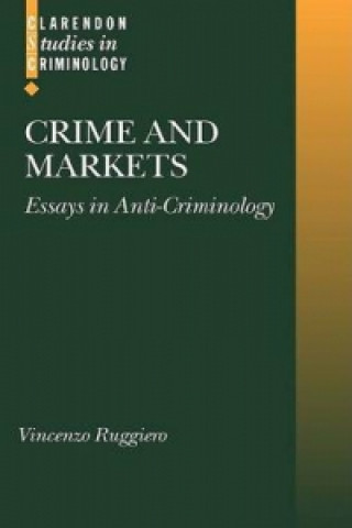 Könyv Crime and Markets Vincenzo Ruggiero