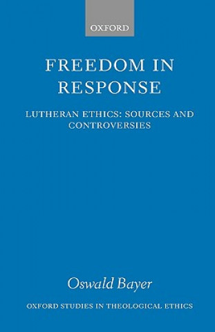 Könyv Freedom in Response Oswald Bayer