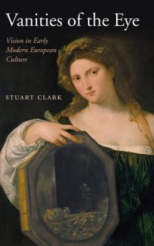 Kniha Vanities of the Eye Stuart Clark