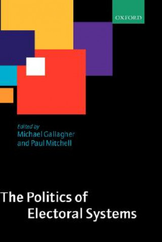 Livre Politics of Electoral Systems Michael Gallagher