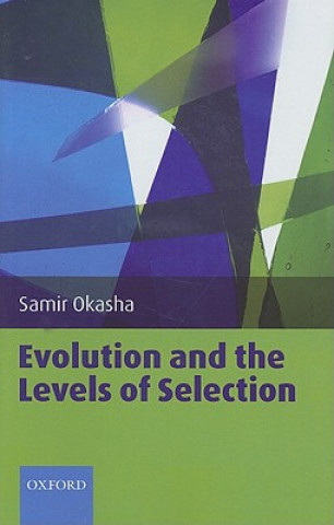 Knjiga Evolution and the Levels of Selection Samir Okasha