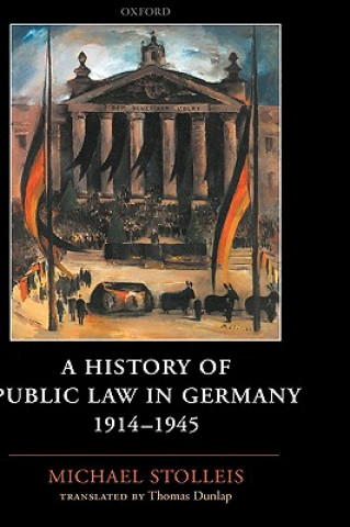 Carte History of Public Law in Germany 1914-1945 Michael Stolleis