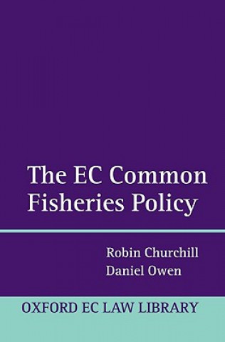 Kniha EC Common Fisheries Policy Robin R. Churchill