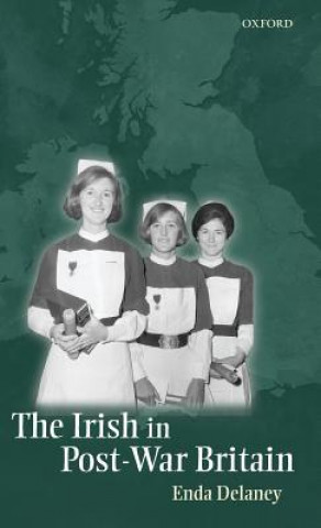 Kniha Irish in Post-War Britain Enda Delaney