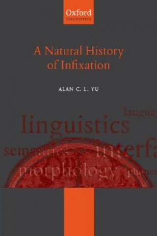 Livre Natural History of Infixation Alan C. L. Yu