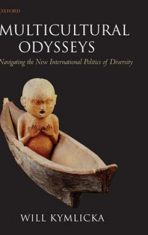 Könyv Multicultural Odysseys Will Kymlicka