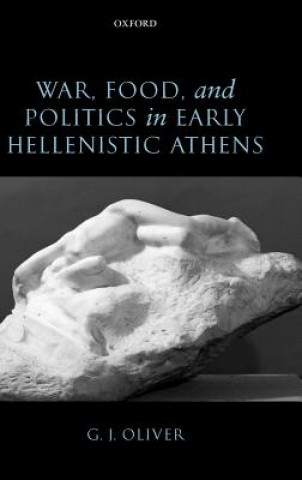 Książka War, Food, and Politics in Early Hellenistic Athens G.J. Oliver