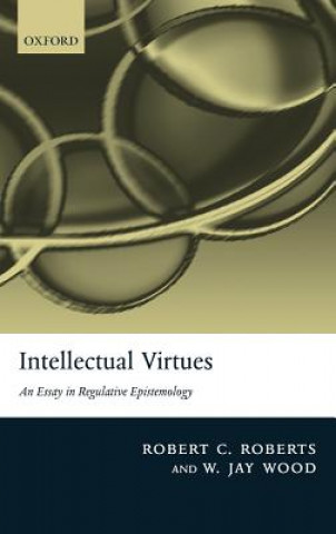 Carte Intellectual Virtues W. Jay Wood