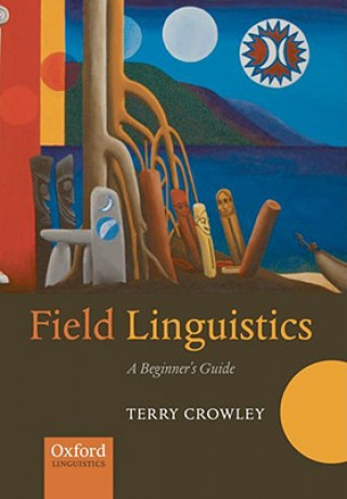 Buch Field Linguistics Terry Crowley
