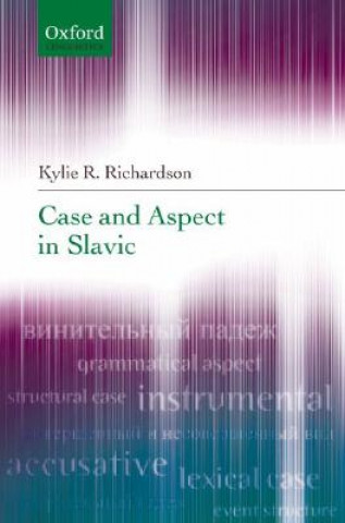 Kniha Case and Aspect in Slavic Kylie R. Richardson