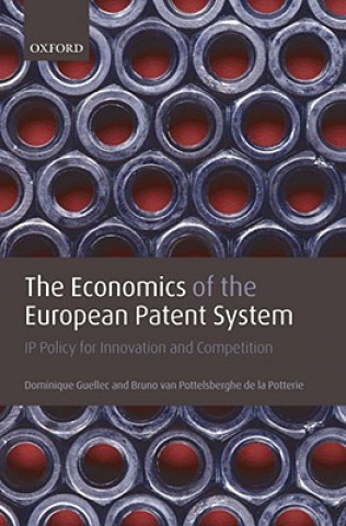 Kniha Economics of the European Patent System Dominique Guellec