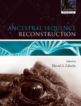 Kniha Ancestral Sequence Reconstruction David A. Liberles