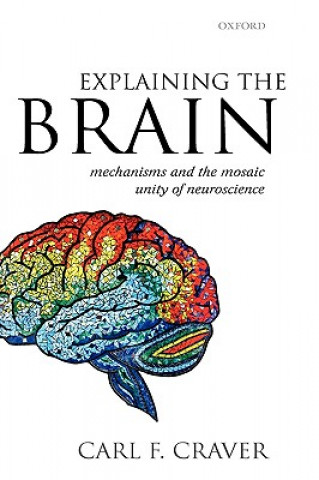 Knjiga Explaining the Brain Carl F. Craver