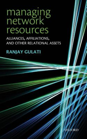 Kniha Managing Network Resources Ranjay Gulati