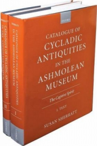 Könyv Catalogue of Cycladic Antiquities in the Ashmolean Museum Susan Sherratt